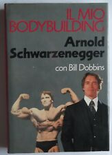 Arnold Schwarzenegger – Il mio bodybuilding