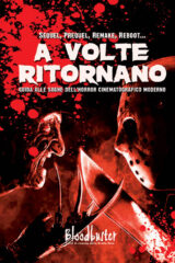 A volte ritornano - Guida alle saghe dell'horror cinematografico moderno
