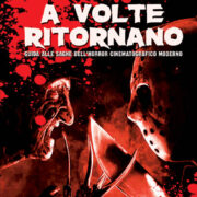A volte ritornano - Guida alle saghe dell'horror cinematografico moderno
