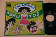 bRUTOS – Gina amore mio… / Una bionda un pò scema… (45 giri)