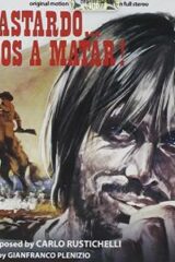 Bastardo... vamos a matar!