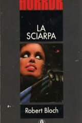 Horror Oscar Mondadori n.01 - La sciarpa (Robert Bloch)