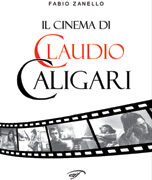 CINEMA DI CLAUDIO CALIGARI. IL