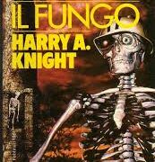 Horror Mondadori n.12 - Il fungo (Harry A. Knight)