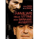 Familiari delle vittime non saranno avvertiti, I