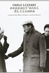 Carlo Lizzani - Sessant'anni di cinema