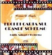 Eroi di carta sul grande schermo. Emilio Salgari e il cinema