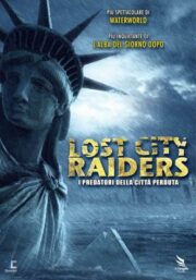 Lost City Raiders – I predatori della città perduta