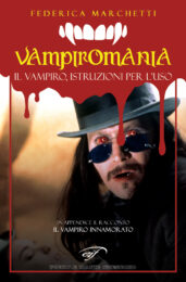 Vampiromania. Il vampiro, istruzioni per l’uso