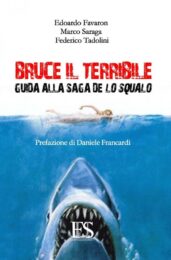 Bruce Il Terribile: Guida Alla Saga De Lo Squalo