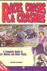 Races, Chases and Crashes: A Complete Guide to Car Movies and Biker Flicks