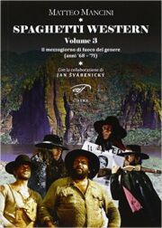 Spaghetti Western – Vol. 3: Il mezzogiorno di fuoco del genere (anni ’68-’71)