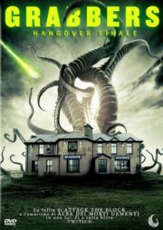 Grabbers – Hangover Finale