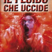 Fluido che uccide, Il
