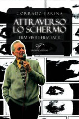 Corrado Farina attraverso lo schermo. Film visti e film fatti