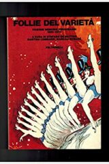 Follie del varietà - Vicende memorie personaggi 1890 - 1970