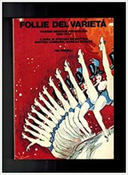 Follie del varietà – Vicende memorie personaggi 1890 – 1970