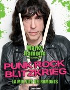 PUNK ROCK BLITZKRIEG - La mia vita nei Ramones