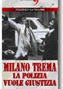 Milano trema: la polizia vuole giustizia