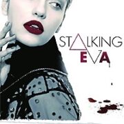 Stalking Eva
