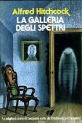 Alfred Hitchcok - La galleria degli spettri
