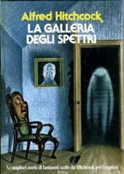 Alfred Hitchcok – La galleria degli spettri