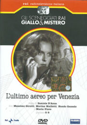 Gli sceneggiati RAI: giallo e mistero – L’ultimo aereo per Venezia (2 DVD)