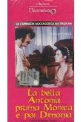 Bella Antonia, prima monica e poi dimonia, La