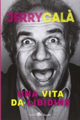 Jerry Calà - Una vita Da Libidine