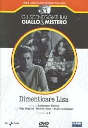 Sceneggiati RAI, Gli: Dimenticare Lisa