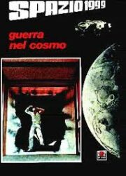 Spazio 1999 – Guerra nel cosmo