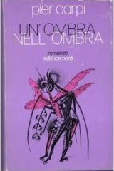 Pier Carpi - Un'ombra nell'ombra