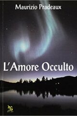Maurizio Pradeaux - L'amore occulto (romanzo)