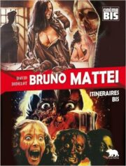 Bruno Mattei: Itinéraires Bis (Francese)