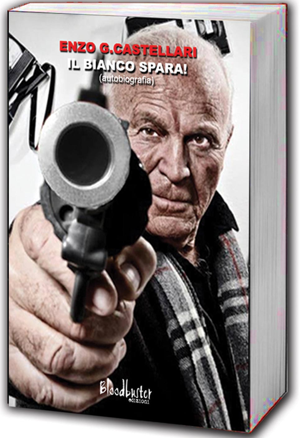 Enzo G. Castellari - Il Bianco Spara! (autobiografia) Copertina rigida