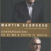 Martin Scorsese - Conversazioni su di me e tutto il resto