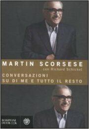 Martin Scorsese – Conversazioni su di me e tutto il resto