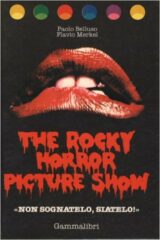 Rocky Horror Picture Show - Non sognatelo, siatelo!