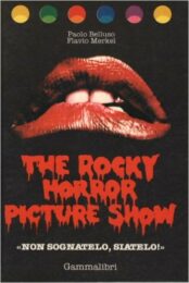 Rocky Horror Picture Show – Non sognatelo, siatelo!