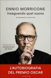 Ennio Morricone – Inseguendo quel suono