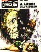 Racconti di Dracula, I - n.076 - La barriera dell'assurdo