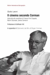 Cinema secondo Corman, Il - Intervista allo scopritore di Francis Ford Coppola, Martin Scorsese, James Cameron
