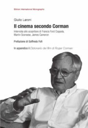 Cinema secondo Corman, Il – Intervista allo scopritore di Francis Ford Coppola, Martin Scorsese, James Cameron