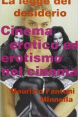 Legge del desiderio, La. Cinema erotico ed erotismo nel cinema