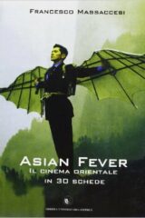 Asian fever. Il cinema orientale in 30 schede