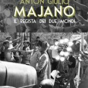 Anton Giulio Majano. Il regista dei due mondi