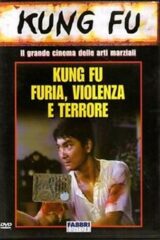 Kung Fu - Furia, violenza e terrore