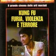 Kung Fu - Furia, violenza e terrore