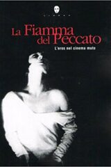 Fiamma del peccato, La - L'eros nel cinema muto