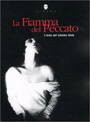 Fiamma del peccato, La – L’eros nel cinema muto